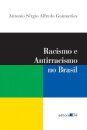 Racismo E Antirracismo No Brasil