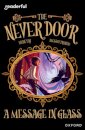 Readerful Independent Library: Oxford Reading Level 18: The Never Door A· A Message in Glass