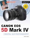 David Busch's Canon EOS 5D Mark IV Guide to Digital SLR Photography