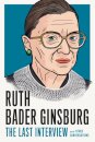 Ruth Bader Ginsburg: The Last Interview
