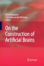 On the Construction of Artificial Brains