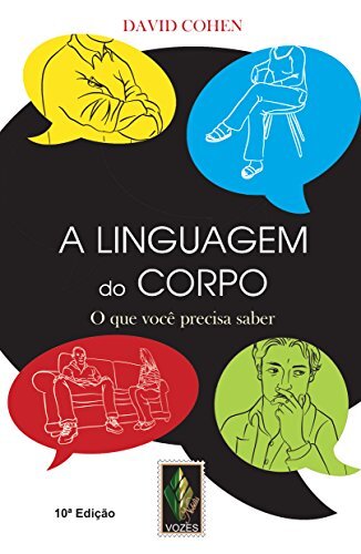 A Linguagem Do Corpo: O Que Você Precisa Saber