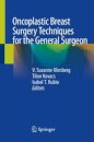 Oncoplastic Breast Surgery Techniques for the General Surgeon