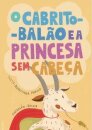 O Cabrito-Balão e a Princesa sem Cabeça
