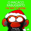 O Macaco Rabugento - Oh, Não, é Natal! 