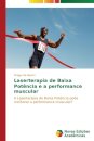 Laserterapia de Baixa Potencia e a performance muscular