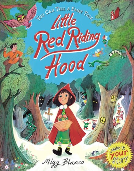 You Can Tell A Fairy Tale: Little Red Riding Hood