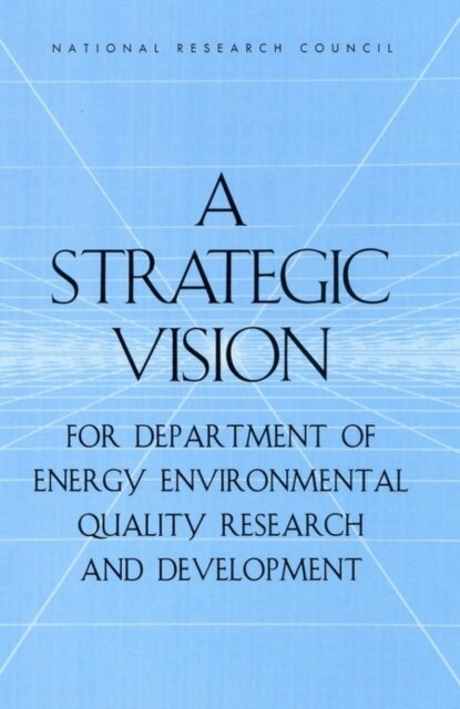 A Strategic Vision for Department of Energy Environmental Quality Research and Development