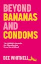 Beyond Bananas and Condoms