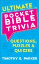 Ultimate Pocket Bible Trivia – Questions, Puzzles & Quizzes