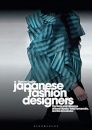 Japanese Fashion Designers : The Work and Influence of Issey Miyake, Yohji Yamamotom, and Rei Kawakubo