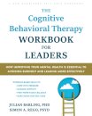 The Cognitive Behavioral Therapy Workbook for Leaders