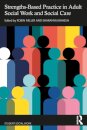 Strengths-Based Practice in Adult Social Work and Social Care