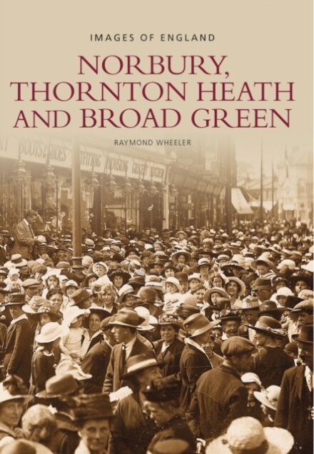 Norbury, Thornton Heath and Broad Green: Images of England