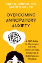 Overcoming Anticipatory Anxiety