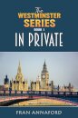 The Westminster Series Book 1: In Private