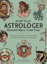 Stuff Your Astrologer Should Have Told You