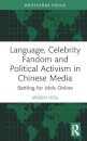 Language, Celebrity Fandom, and Political Activism in Chinese Media