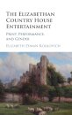 The Elizabethan Country House Entertainment