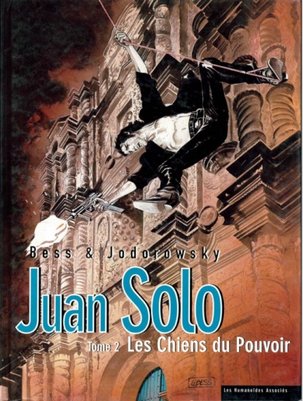 Juan Solo Vol. 2: Les Chiens du Pouvoir