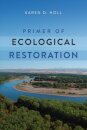 Primer of Ecological Restoration