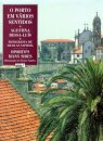 O Porto em Vários Sentidos