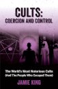 Cults: Coercion and Control