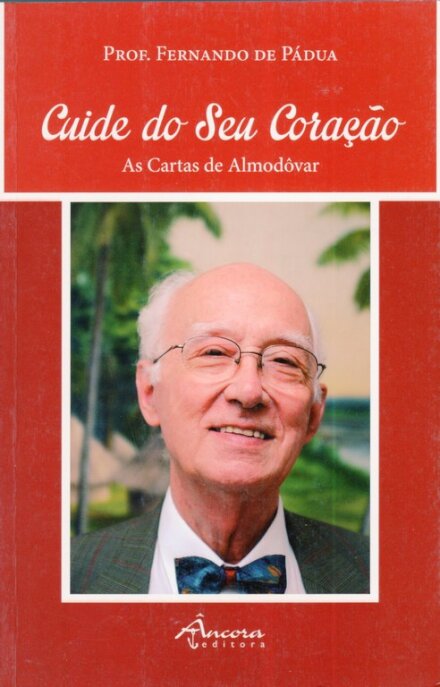 Cuide do seu Coração - Cartas de Almodôvar