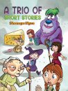 A Trio of Short Stories