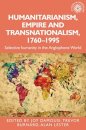 Humanitarianism, Empire and Transnationalism, 1760-1995