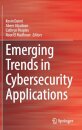 Emerging Trends in Cybersecurity Applications