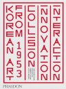 Korean Art From 1953: Collision, Innovation, Inter