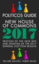 The Politicos Guide to the New House of Commons: Profiles of the New Mps and Analysis of the 2017 General Election Results