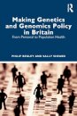 Making Genetics and Genomics Policy in Britain