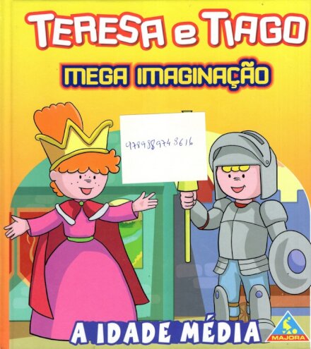 Teresa E Tiago - Mega Imaginação - A Idade Média