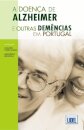 A Doença De Alzheimer E Outras Demencias em Portugal