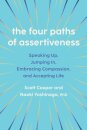 The Four Paths of Assertiveness