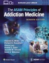 The ASAM Principles of Addiction Medicine: Print + eBook with Multimedia