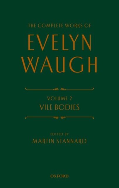 The Complete Works of Evelyn Waugh: Vile Bodies