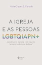 A Igreja E As Pessoas Lgbtqiapn+