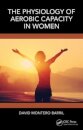 The Physiology of Aerobic Capacity in Women