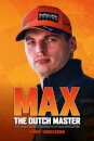 Max: The Dutch Master : The unauthorised biography of Max Verstappen