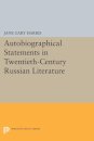 Autobiographical Statements in Twentieth-Century Russian Literature