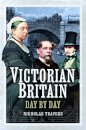 Victorian Britain Day by Day