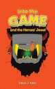 Into the Game and the Heroes' Jewel