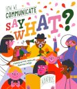 Say What? How We Communicate