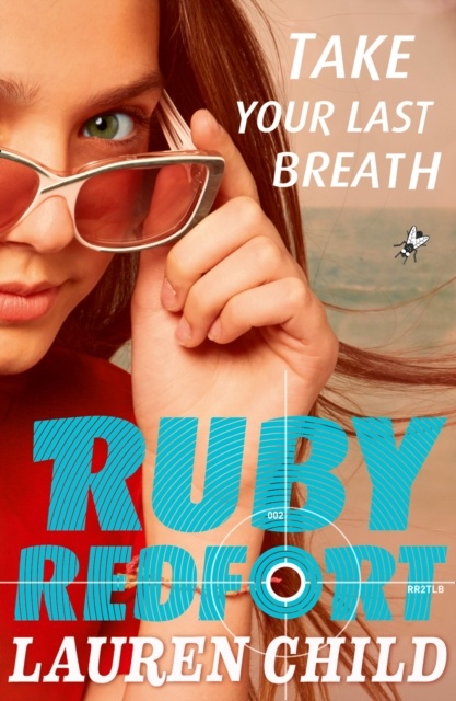 Ruby Redfort - Take Your Last Breath