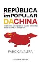 República Impopular da China - As grandes mudanças e os grandes dirigentes desde Mao até ao século XXI