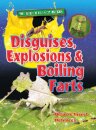 Disguises, Explosions and Boiling Farts
