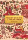 The Art of Cloth in Mughal India